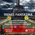 Voces del Misterio nº.626: Trenes fantasma,Objetos imposibles,Misterios Templarios,casas encantadas,Geuvadan