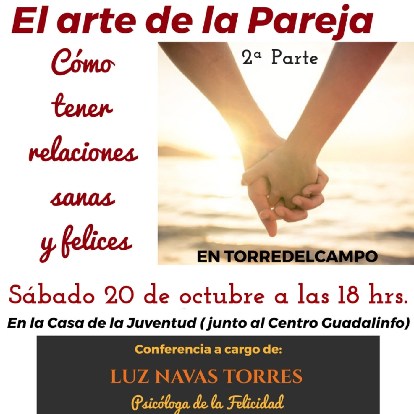 Claves para tener relaciones de pareja sanas y felices, 2ª parte