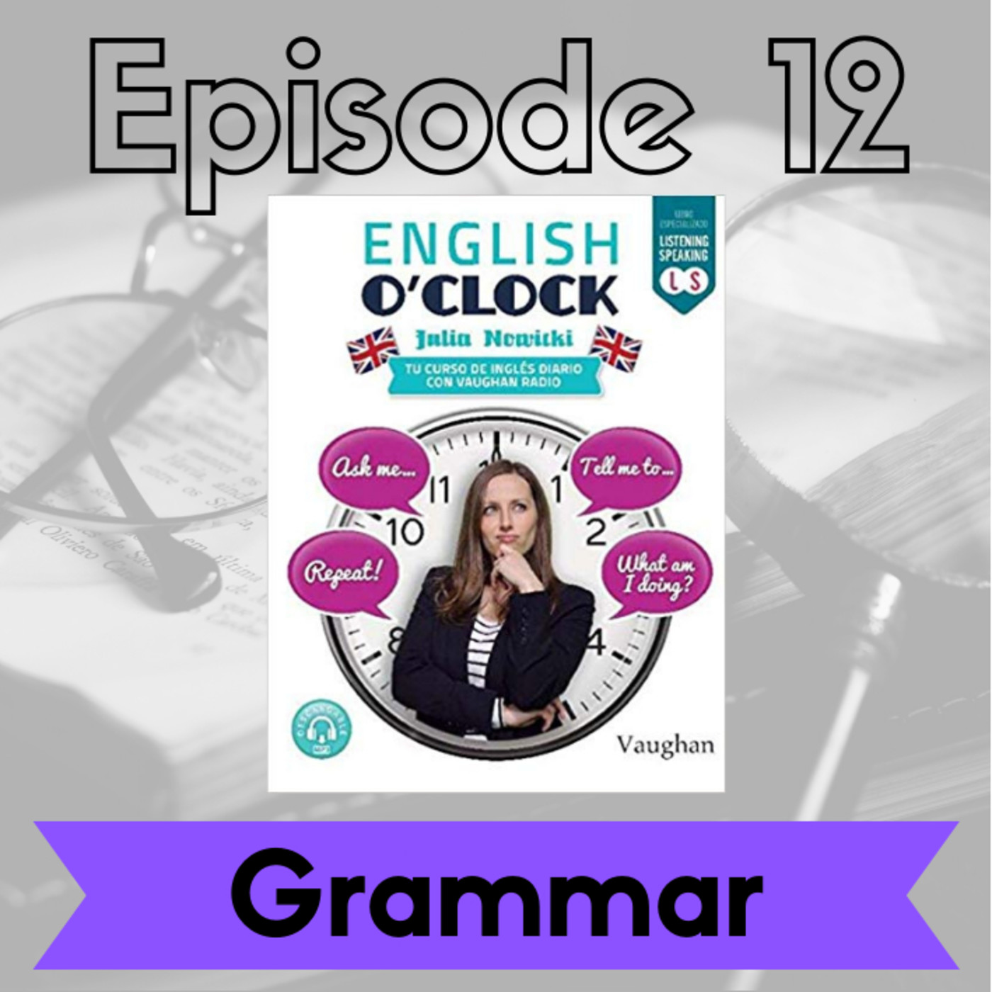 English o'clock 2.0 - Grammar Episode 12 - for, since & from... to... (25.09.2020)