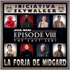 LFDM 2x12 - Star Wars: Ep VIII - Los últimos Jedi - #IniciativaSkywalker #12