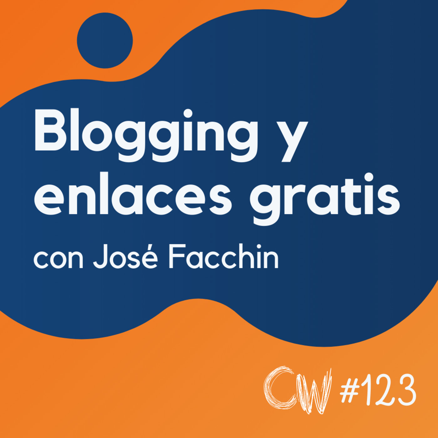 Cómo trabajar un blog y conseguir enlaces gratis, con José Facchin #123