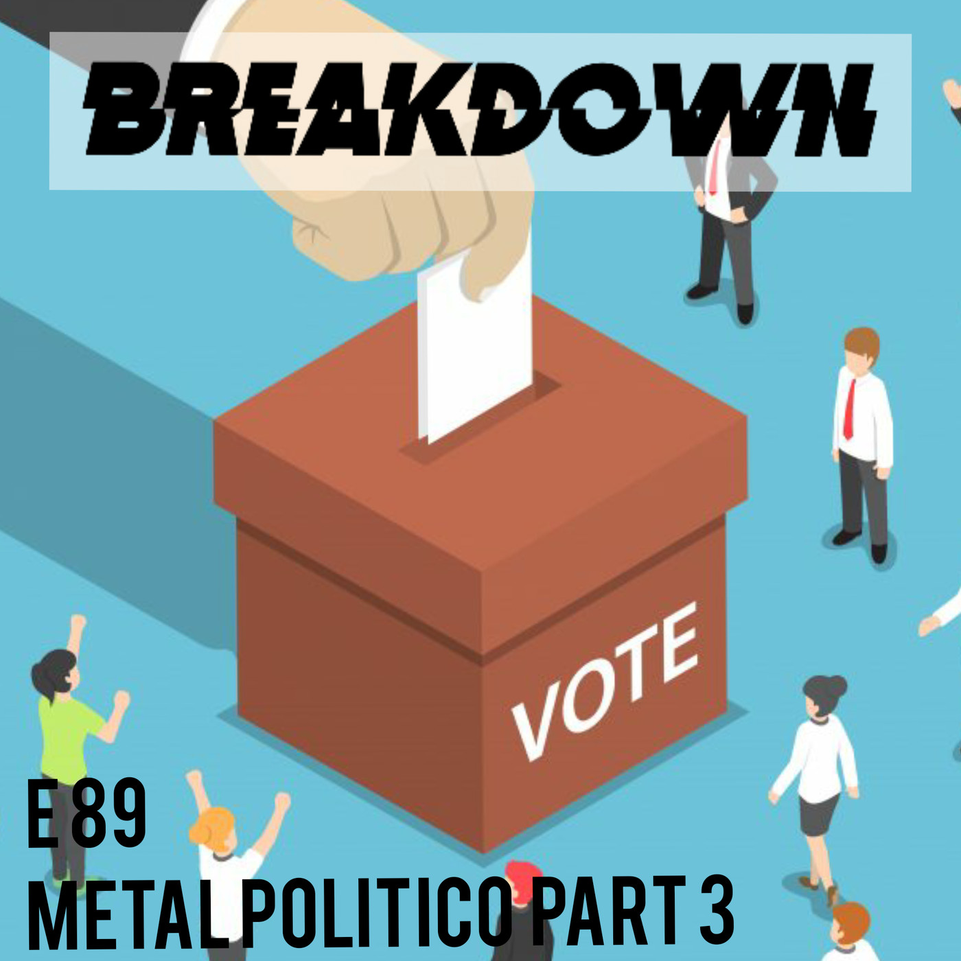 89. Metal político Part III episode artwork