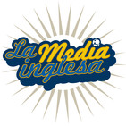 El podcast de La Media Inglesa (Ep. 36 2016-17)