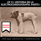 EP 11. Historia de la electrocardiografía. Parte 1