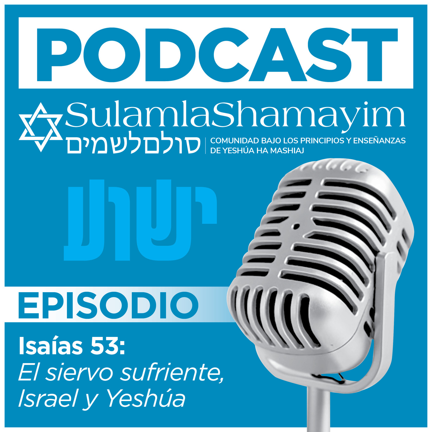 ISAIAS 53: El siervo sufriente, la relación entre Israel y Yeshúa