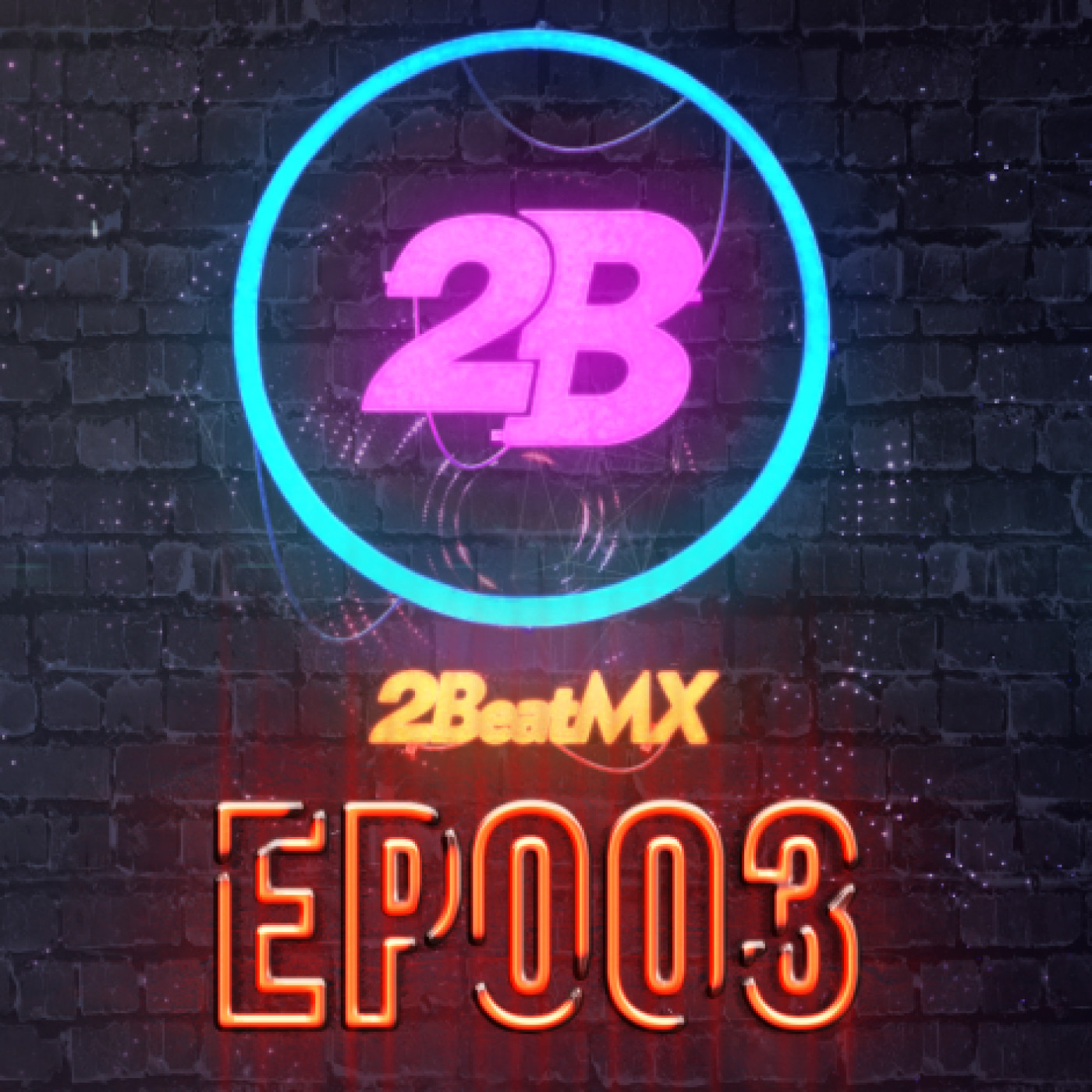 Episode 003 - 2BeatMx