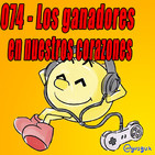 GFMcast Episodio 074 - Los ganadores en nuestros corazones