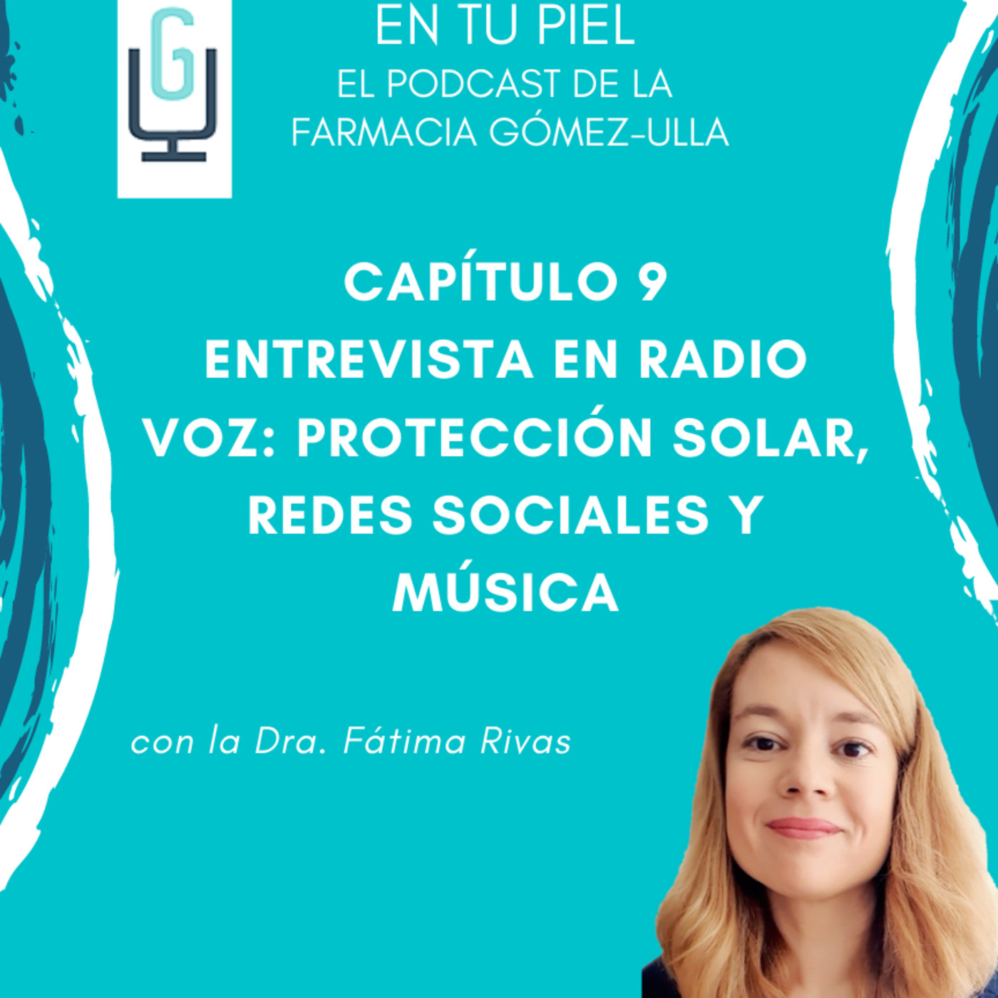 En tu Piel: El Podcast de Farmacia Gómez-Ulla