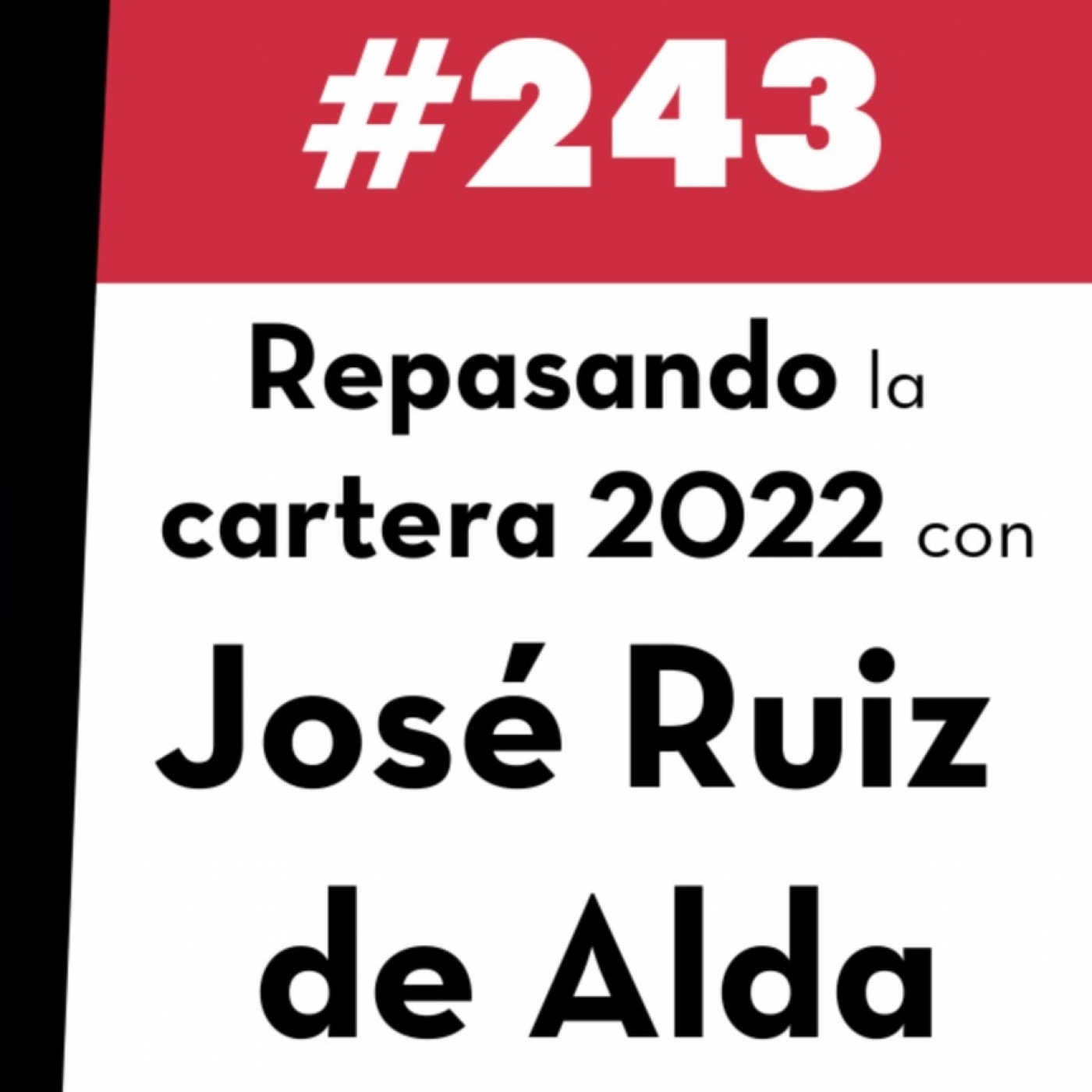 243. Repasando la Cartera 2022 con José Ruiz de Alda