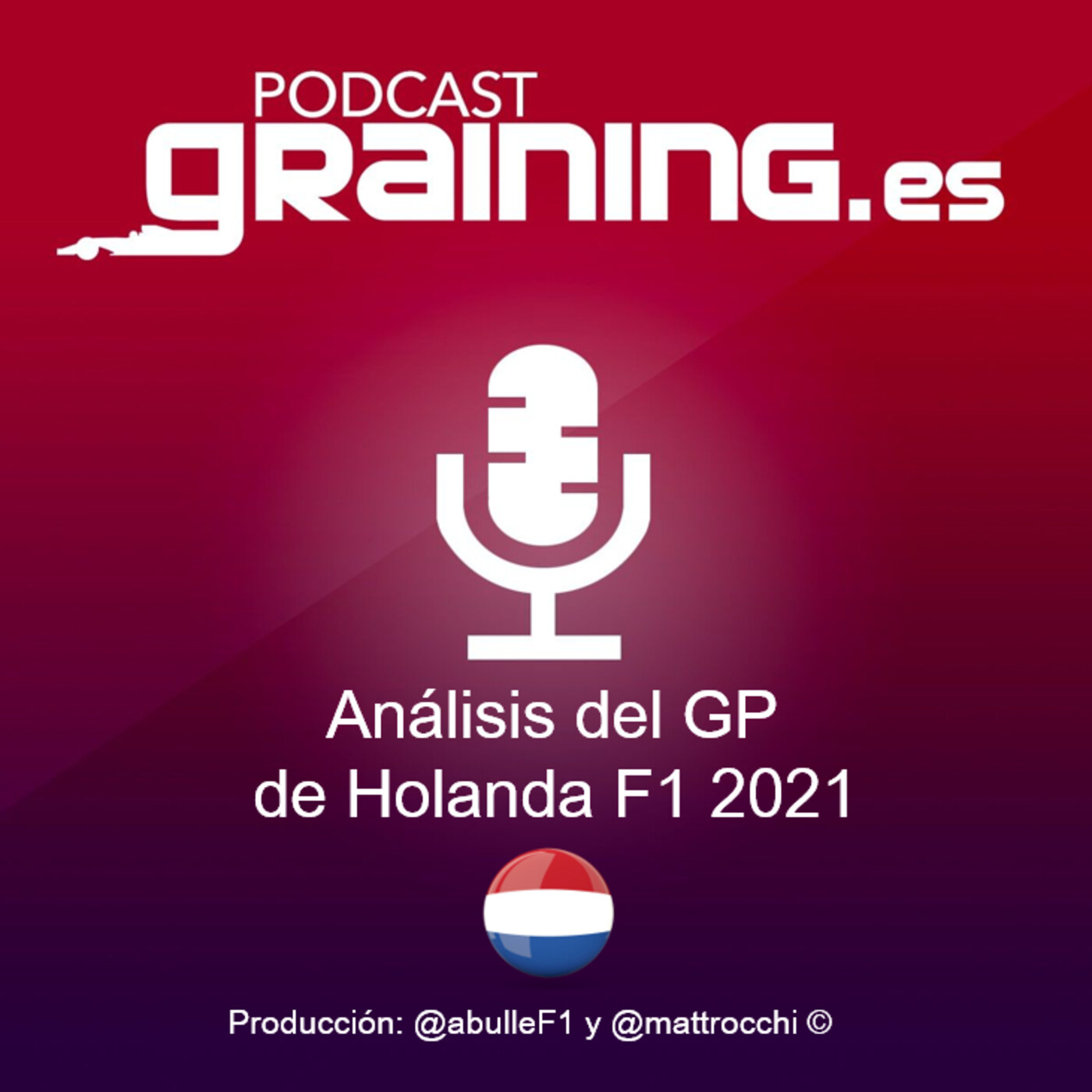 Podcast Graining Media F1 No. 72 Análisis del GP de Holanda