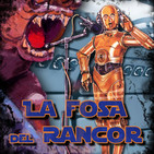 Star Wars La Fosa del Rancor. 4x21 Han Solo UHSW Primeras impresiones