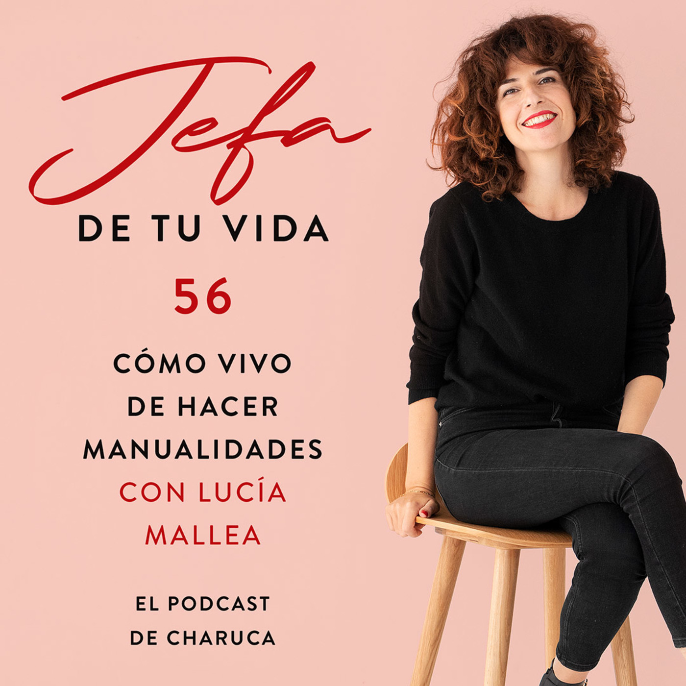 Jefa de tu vida. El podcast de Charuca