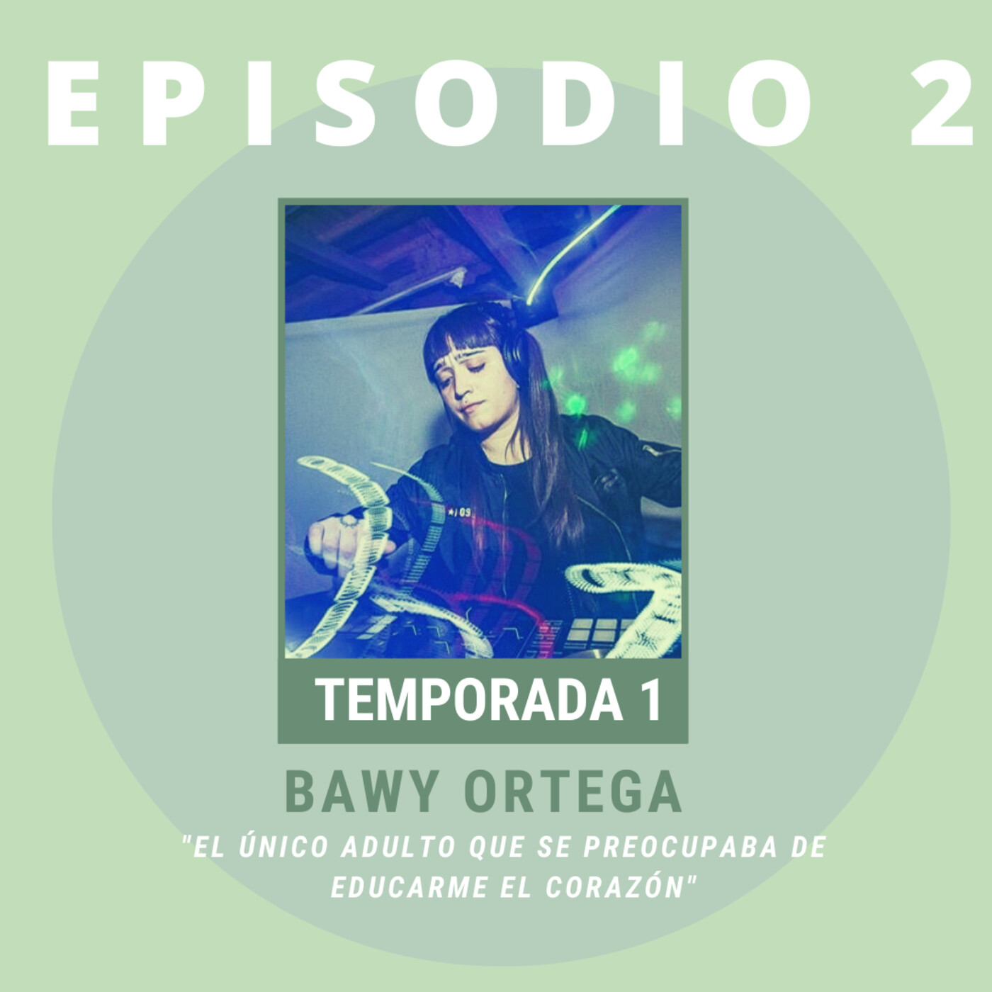 T1 EP 2. El único adulto que se preocupaba de educarme el corazón. Invitade: Bawy Ortega T1 EP 2. El único adulto que se preocupaba de educarme el corazón. Invitade: Bawy Ortega