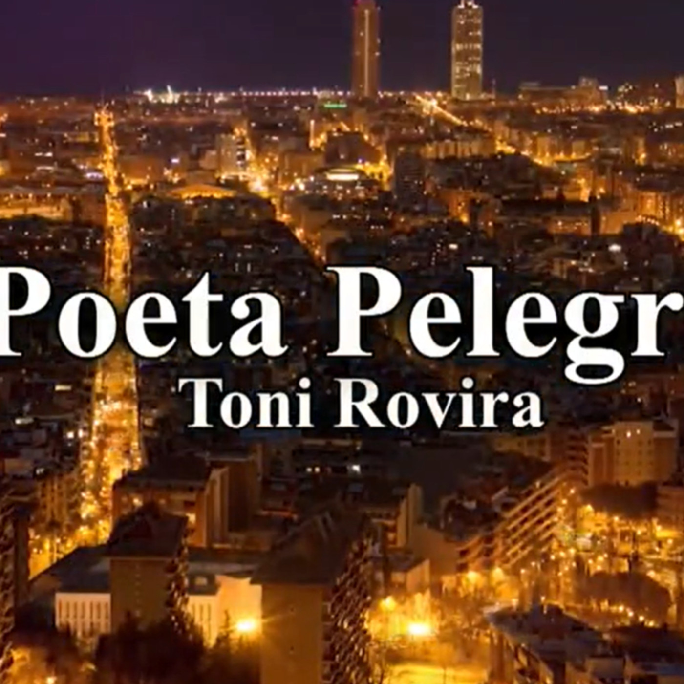 El Poeta Pelegrí. Toni Rovira #23 05-11-20