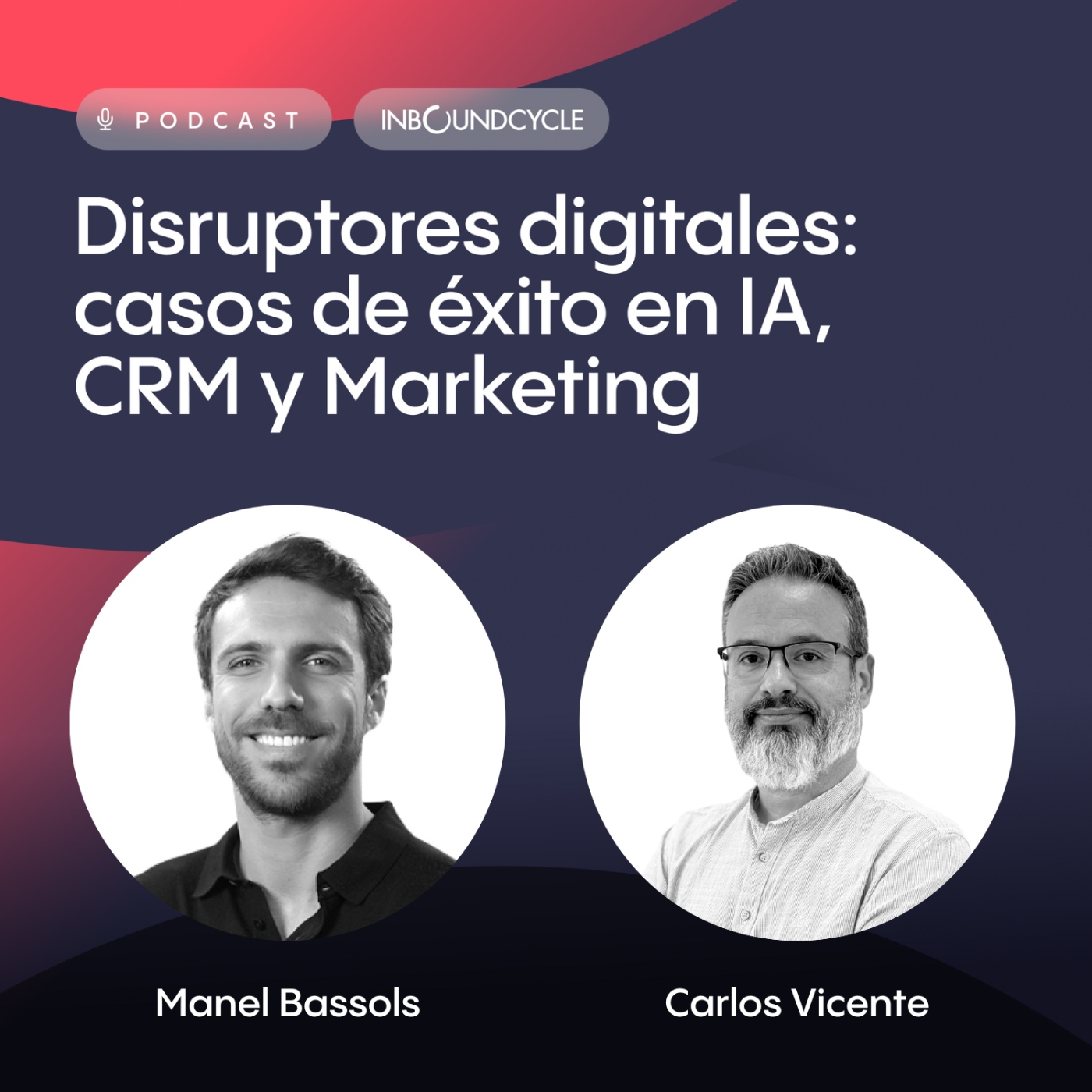 #527 – Carlos Vicente, CEO en YMANT – Crecer sin equipo comercial ni inversión inicial