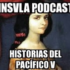 Insula Podcast 15 - Historias del Pacífico V
