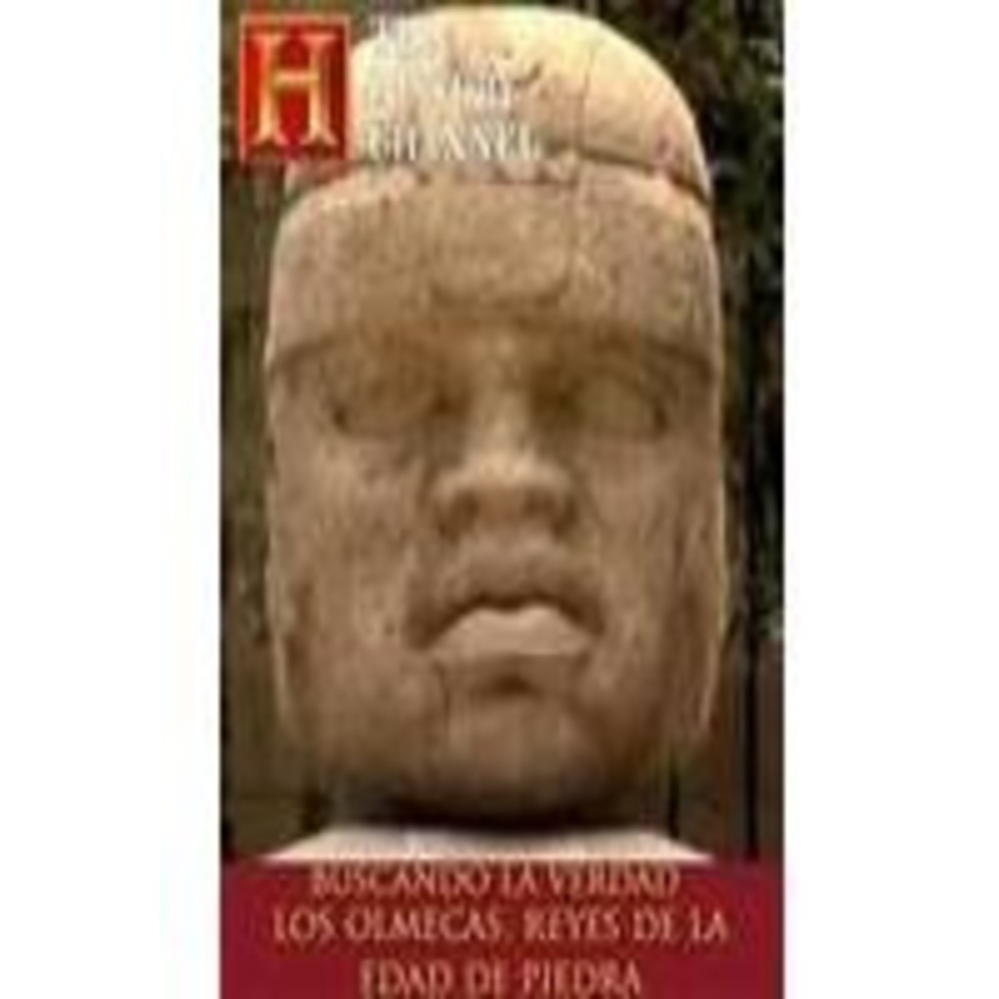 Buscando la verdad: Los Olmecas, los reyes de la edad de piedra