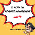 Diciembre'18: Lo mejor del Revenue Management, la Distribución y el Marketing Hotelero.