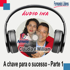 A chave para o sucesso - William Restrepo e Cláudia - Parte 1