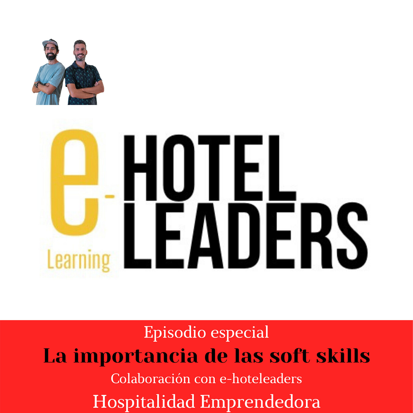 Hospitalidad Emprendedora con E-hoteleaders. La importancia de las soft skills. II Edición