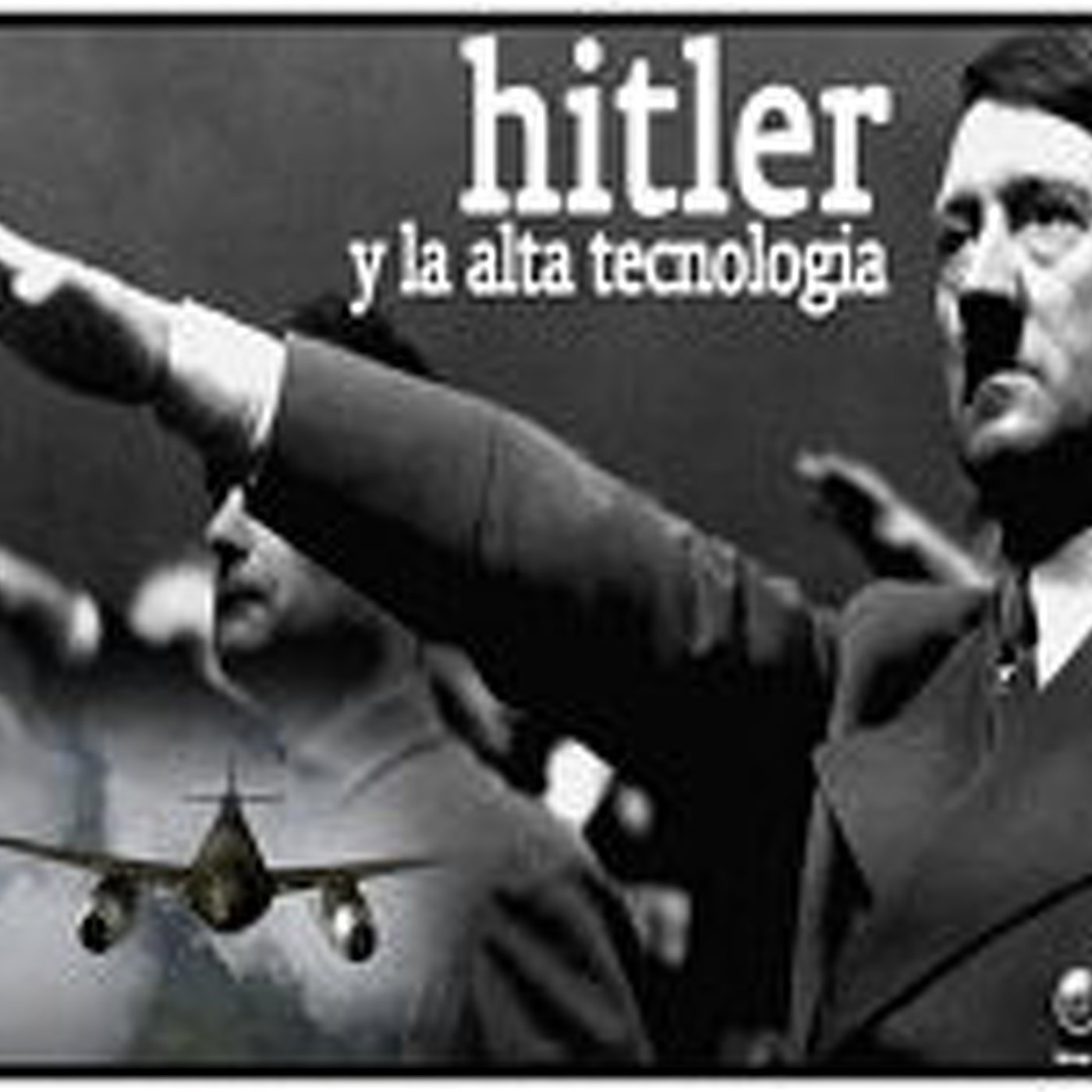 Hitler y La alta tecnología episode artwork