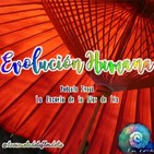 111.- Evolución Humana #4