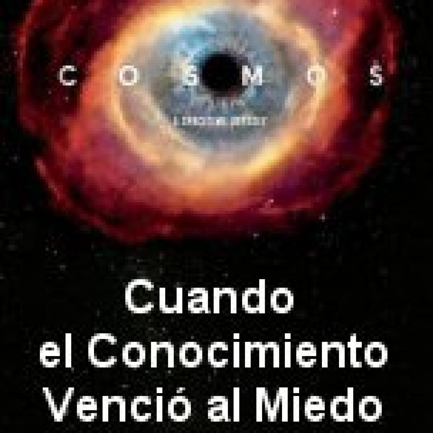 COSMOS 2014: Cuando el Conocimiento Conquistó al Miedo episode artwork