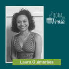 #11 Teoria em Prosa - Laura Guimarães Corrêa