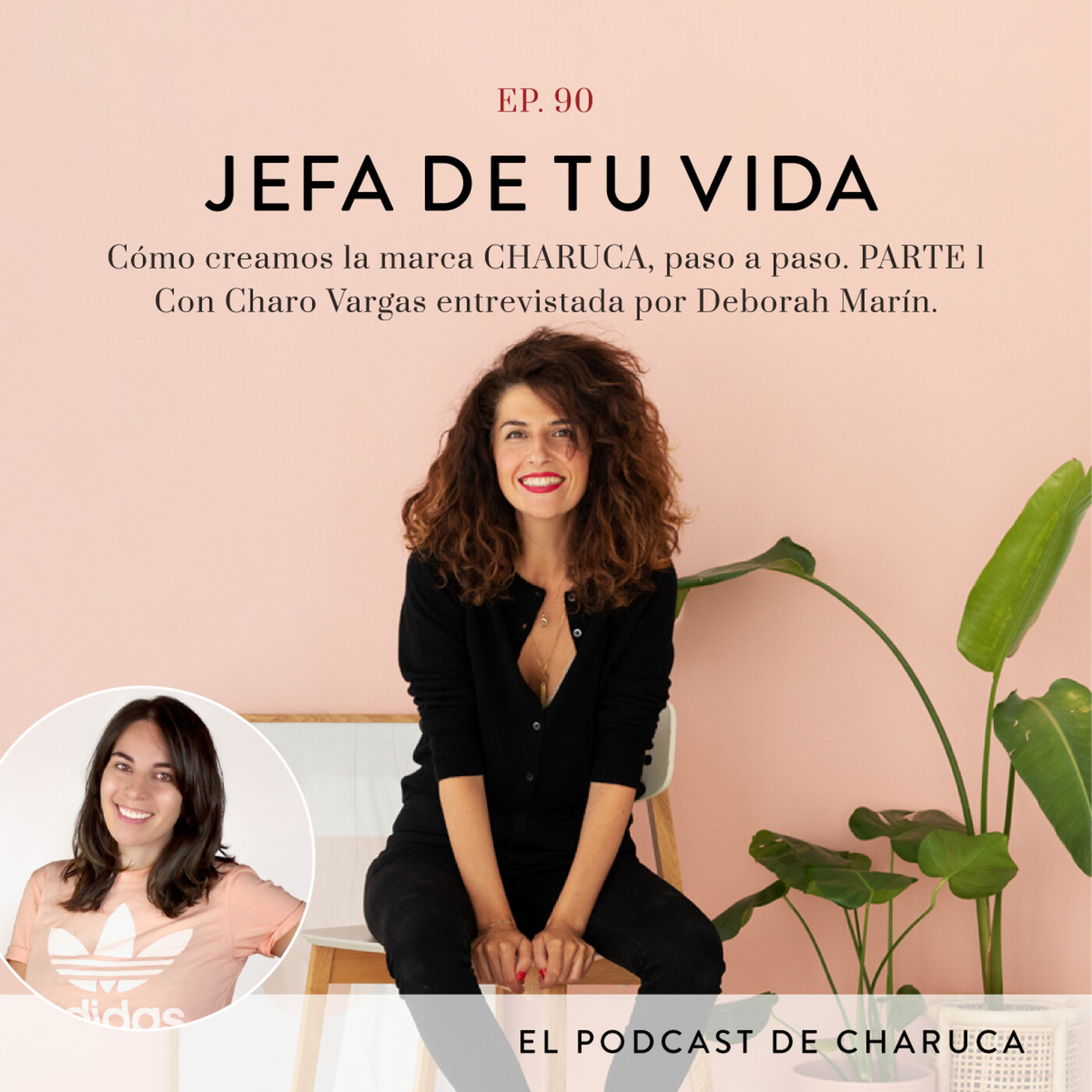 Jefa de tu vida. El podcast de Charuca