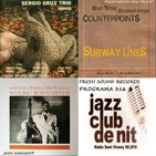 Programa 316: Fresh Sound Records - Sergio Gruz Trio, Counterpoints i Ron Carter & friends, dimecres 21 de març de 2018