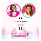 #033_Directos con Corazón | El arte de enseñar vida