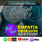 Empatía, Obsesión, ¿Cuál es el principal rasgo de tu carácter? - #AsiPorSerH @AsiPorserH