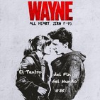 El Teatro del Fin del Mundo 35. Wayne (2019), con Alba Hogan
