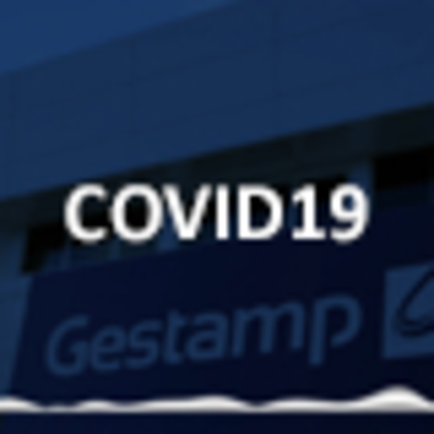 Gestamp ante el COVID-19