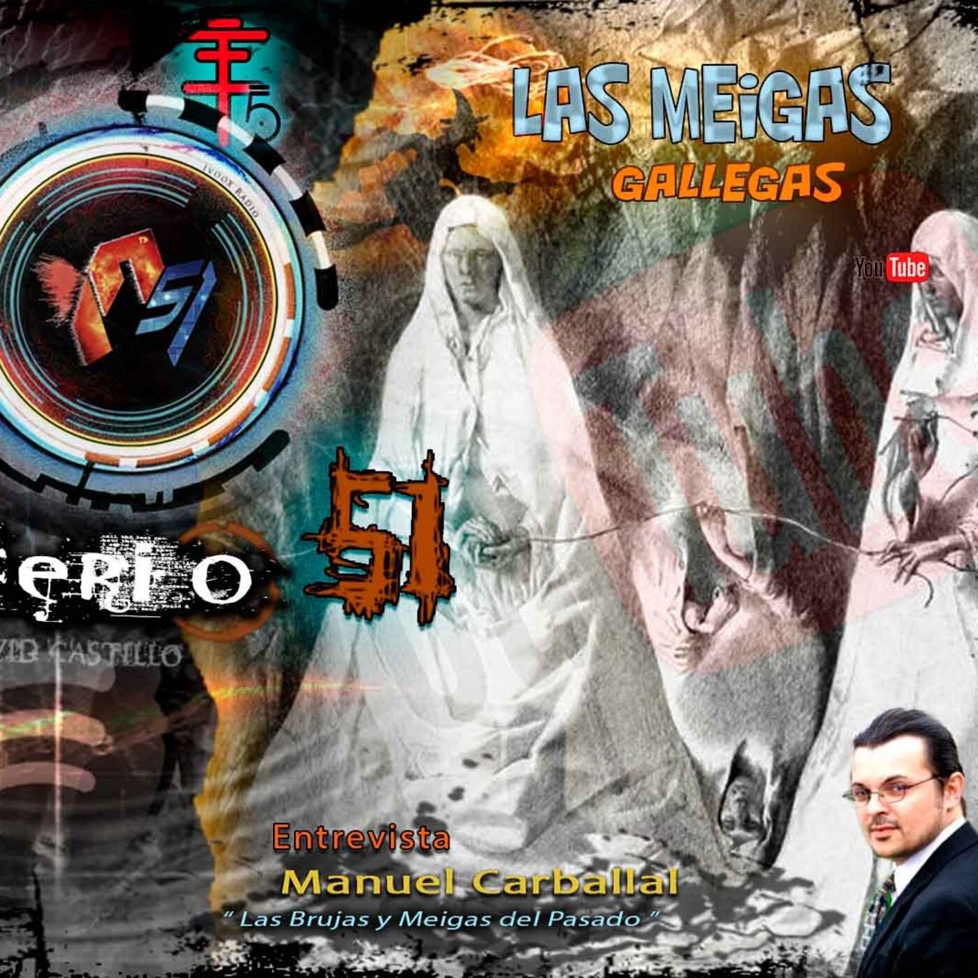 Misterio 51 Programa T5X19 Manuel Carballal Meigas Gallegas, Inquisición, Historia, Mitos y Leyendas