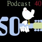 Helter Skelter Radio - Episodio 40 - Woodstock; 50 años de paz y música