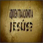 ¿Quién traicionó a Jesús?