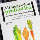 Alimentación prebiótica: Para una microbiota intestinal sana (con Xavi Cañellas)