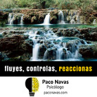 Fluyes, Controlas, Reaccionas