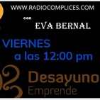 DESAYUNO EMPRENDEDORES, NETWORKING, con EVA BERNAL, RADIOCOMPLICES.COM FERNANDO ROD. Programa 15/05/2020