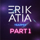 Erik Atia #46 2019 Yearmix Mix Part 1