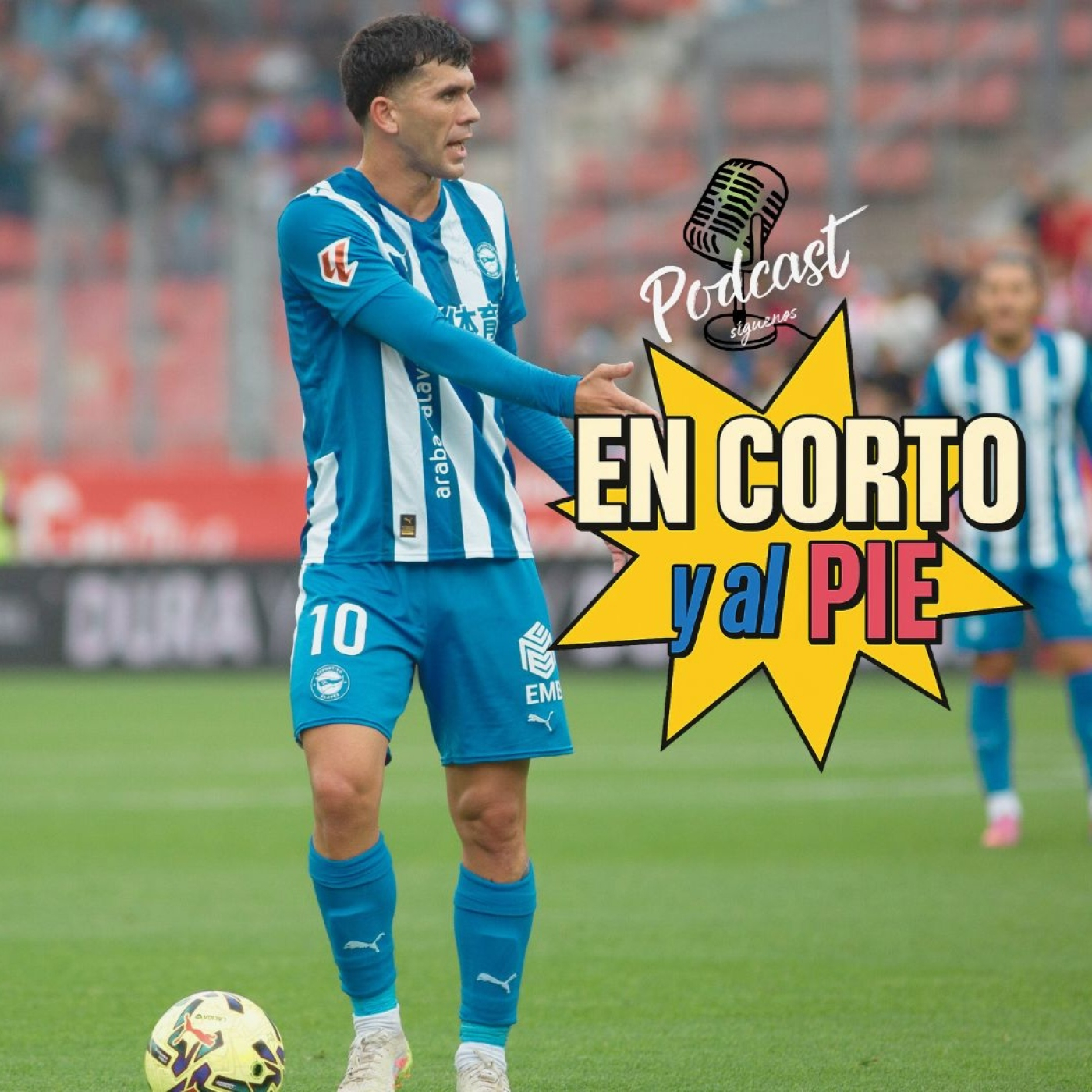 En Corto y al pie. Tu podcast sobre el Alaves