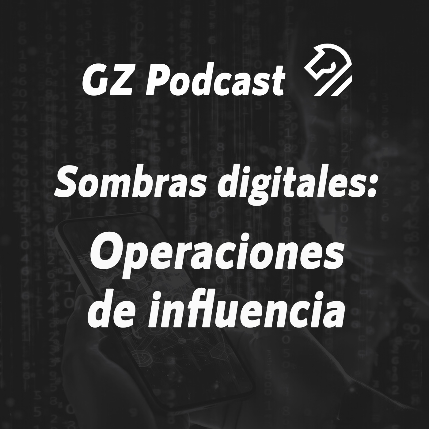 GZP 6x16 Sombras Digitales: Operaciones de Influencia episode artwork