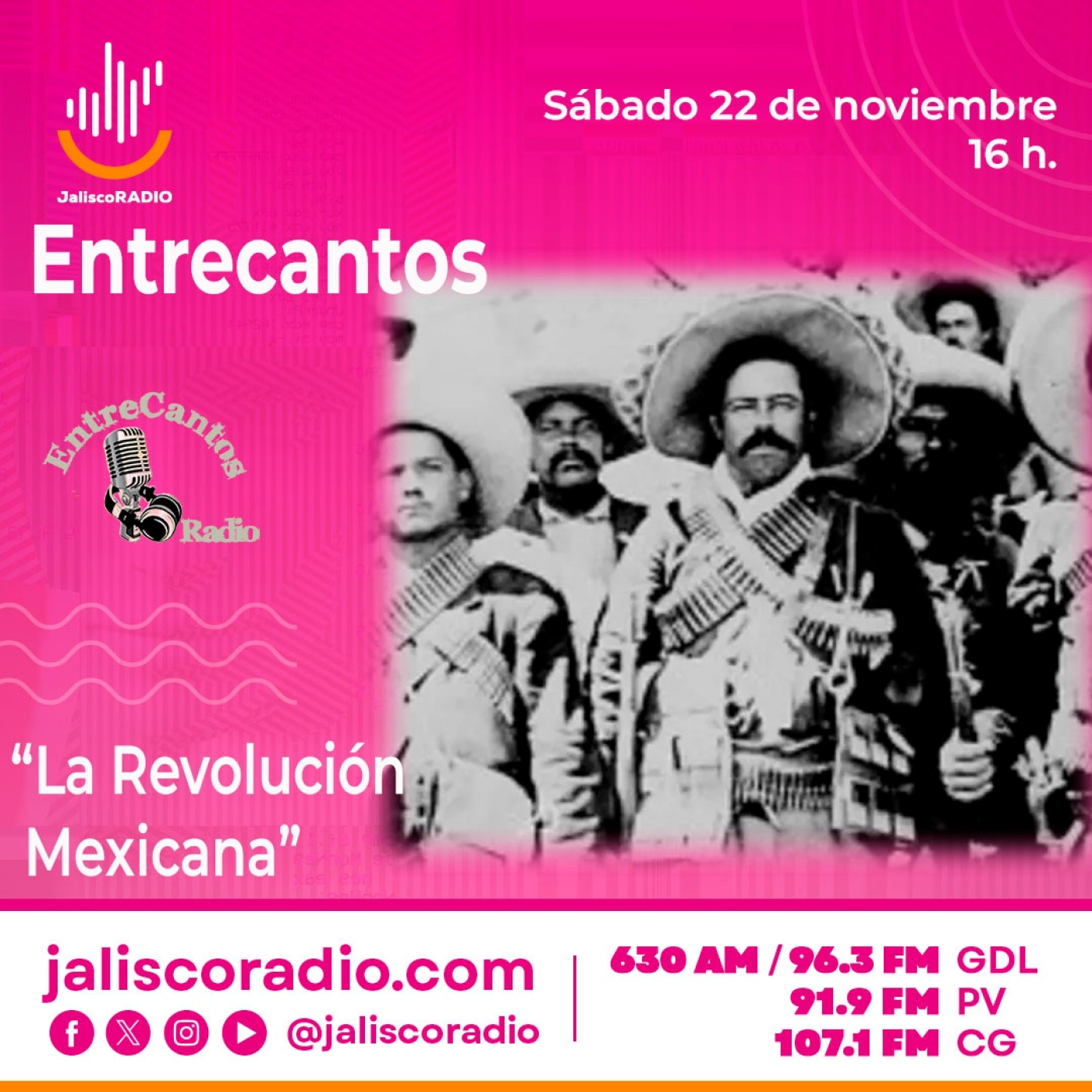 Programa Entrecantos 22 de noviembre, 2025: "La Revolución Mexicana"