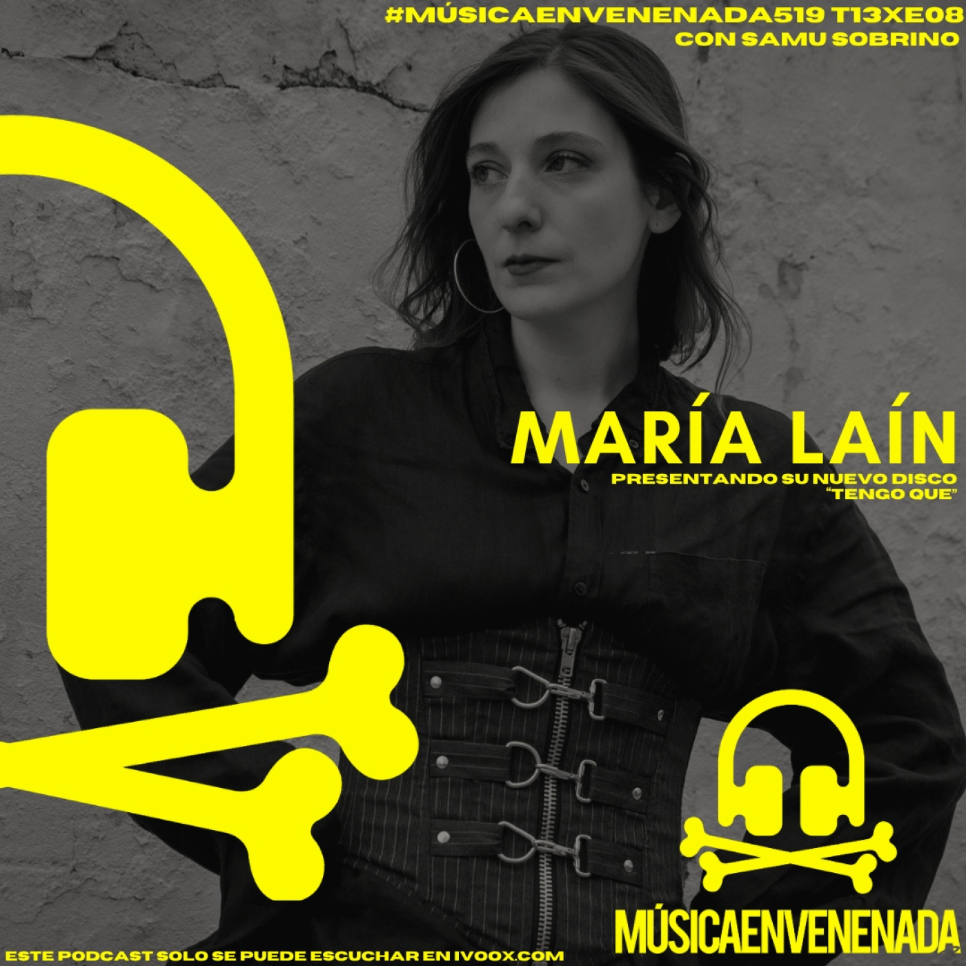 #MúsicaEnvenenada519 T13xE08 los quereseres de María Laín