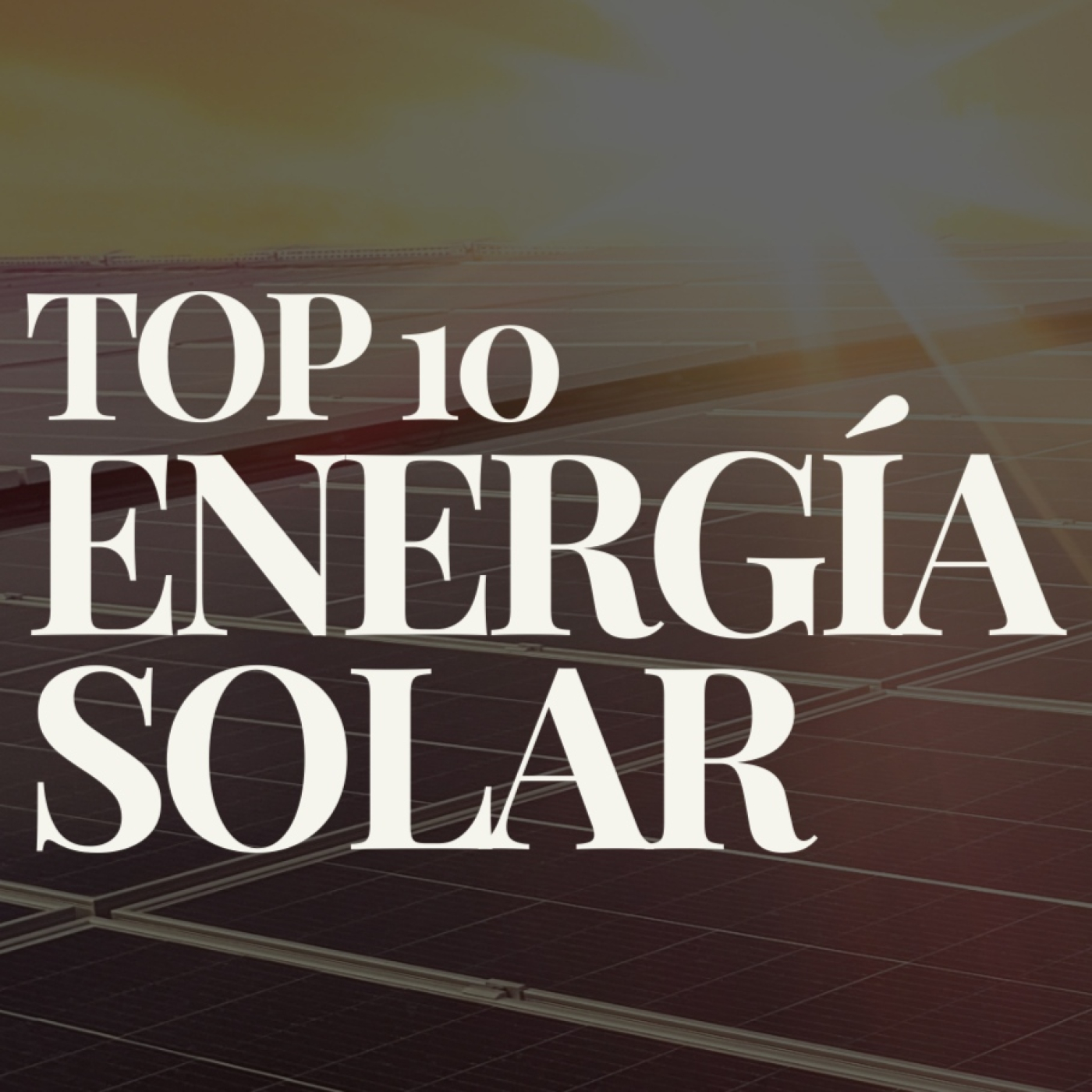 TOP 10: Mayores Productores de Energía Solar episode artwork
