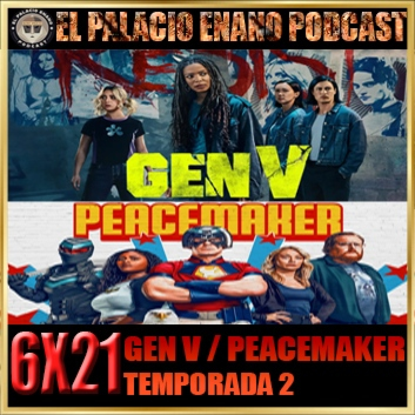 El Palacio Enano 6x21 GEN V (TEMPORADA 2) Y PEACEMAKER (TEMPORADA 2) episode artwork