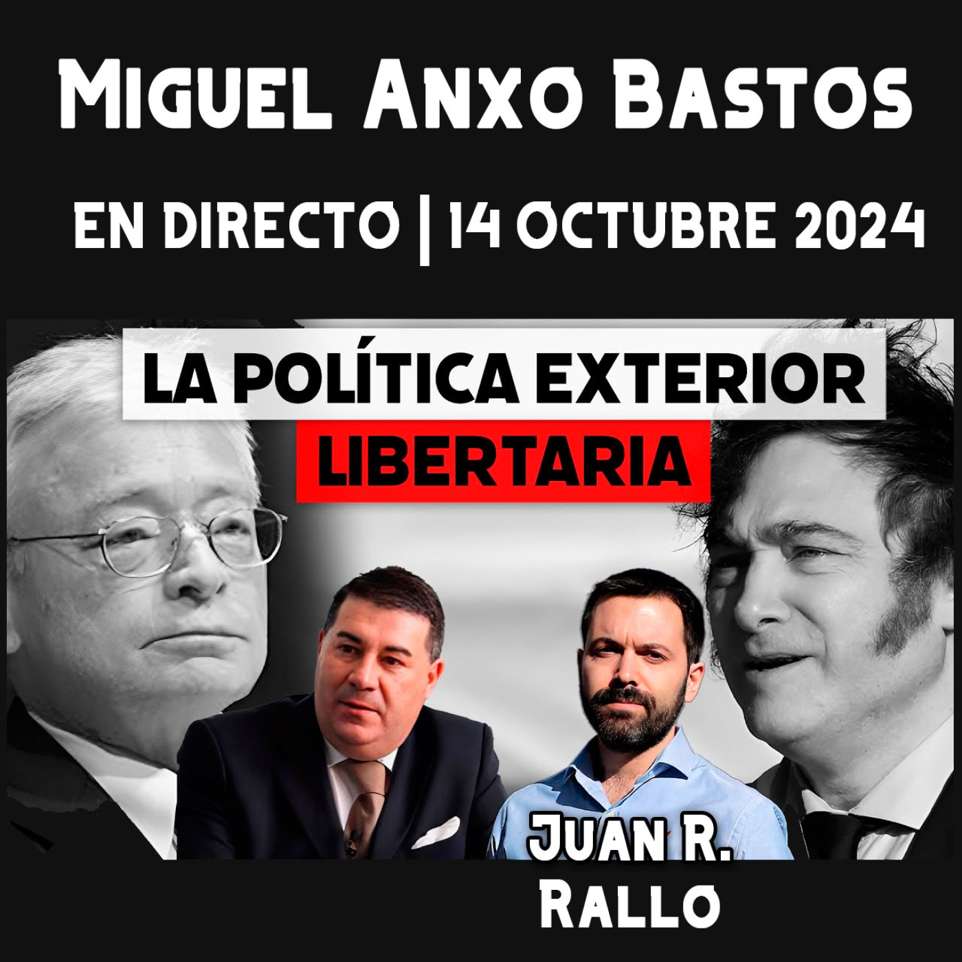 # 244 | La política exterior del libertarismo. Miguel A. Bastos en Directo con Juan Ramón Rallo
