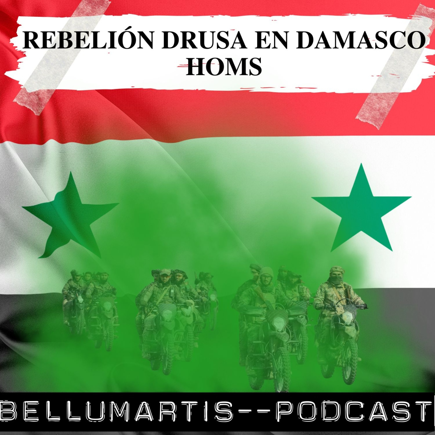 REBELIÓN DRUSA EN DAMASCO. Comienza la lucha por HOMS. ¿HABLAMOS?