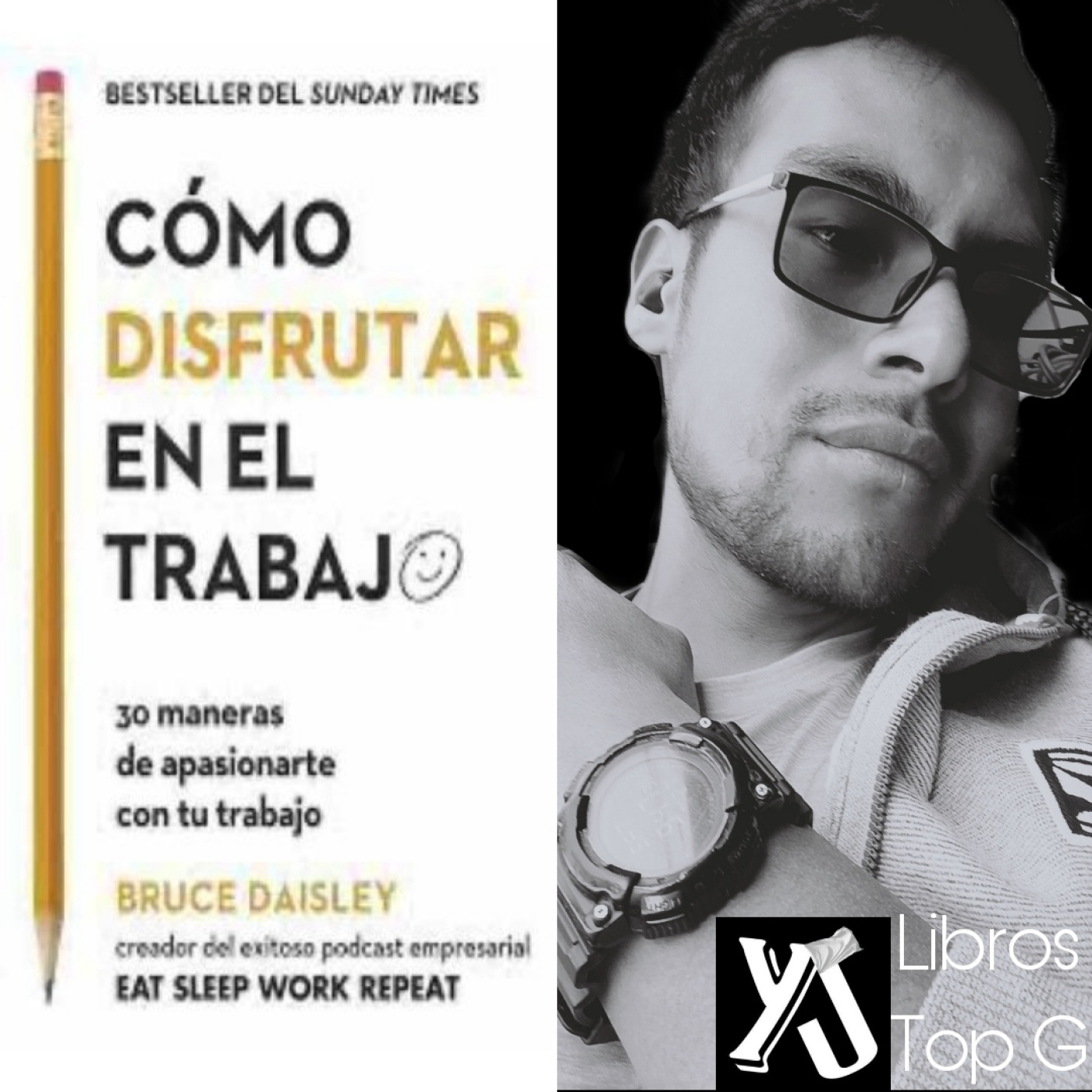 Cómo disfrutar en el trabajo de Bruce Daisley - AudioResumen — Libros Top G cover